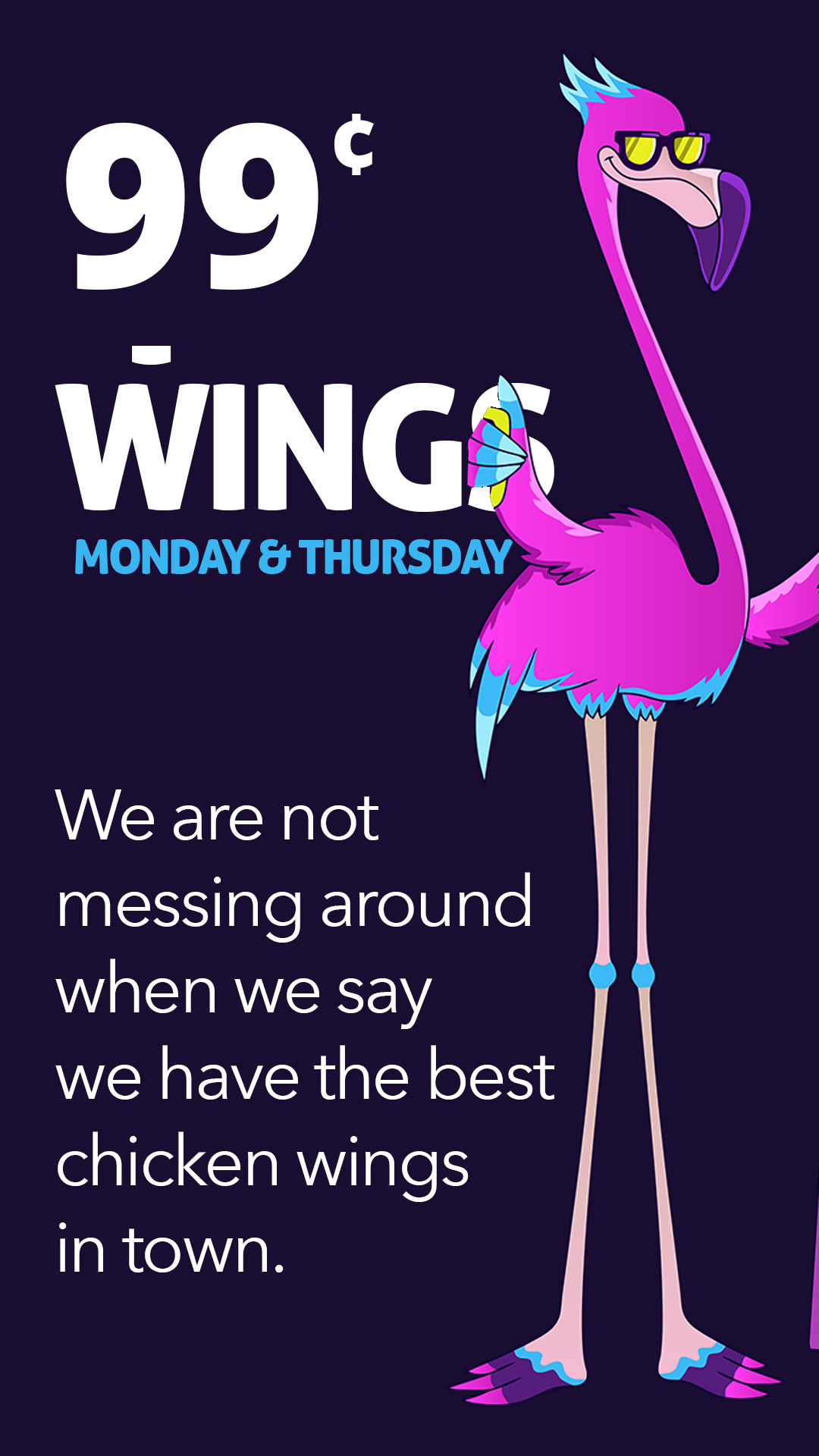 99 cent wings Monday and Thursday at Classic Billiards